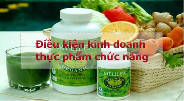 Dieu Kien Kinh Doanh Thuc Pham Chuc Nang Moi Nhat