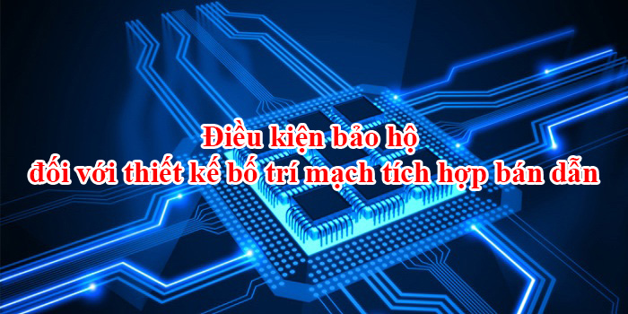 Dieu Kien Bao Ho Doi Voi Thiet Ke Bo Tri Mach Tich Hop Ban Dan