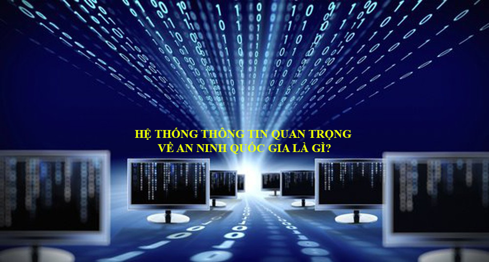 He Thong Thong Tin Quan Trong Ve An Ninh Quoc Gia La Gi 2