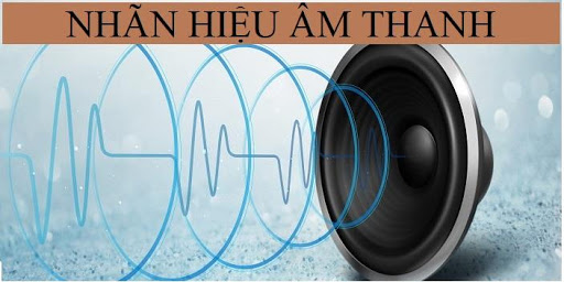 Nhan Hieu Am Thanh
