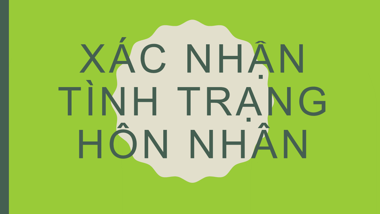 Xac Nhan Tinh Trang Hon Nhan