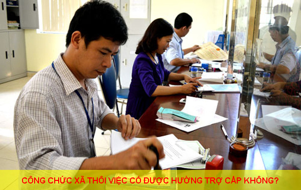 Cong Chuc Xa Thoi Viec Co Duoc Huong Tro Cap Khong
